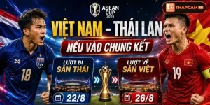Soi kèo Thái Lan vs Việt Nam ASEAN Cup 2026 tại OK9